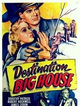 Affiche de Destination Big House, film à voir en streaming sur Pygargue