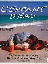 Affiche de L'enfant d'eau, film à voir en streaming sur Pygargue