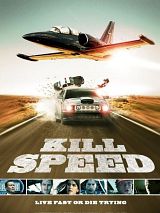 Affiche de Kill Speed, film à voir en streaming sur Pygargue