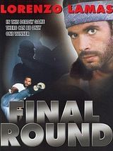 Affiche de Final Round, film à voir en streaming sur Pygargue