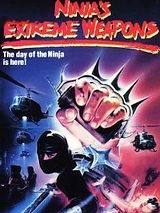 Affiche de Ninja's Extreme Weapons, film à voir en streaming sur Pygargue