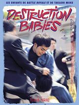 Affiche de Destruction Babies, film à voir en streaming sur Pygargue