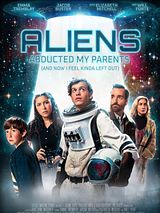 Affiche de Aliens Abducted My Parents (and Now I Feel Kinda Left Out), film à voir en streaming sur Pygargue