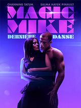 Affiche de Magic Mike : dernière danse, film à voir en streaming sur Pygargue