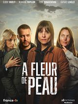 Affiche de À fleur de peau, film à voir en streaming sur Pygargue