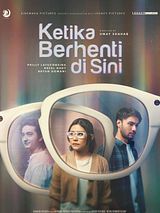Affiche de Ketika Berhenti di Sini, film à voir en streaming sur Pygargue