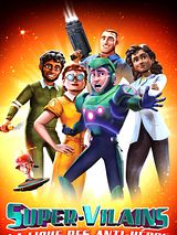 Affiche de Super-vilains : La ligue des anti-héros, film à voir en streaming sur Pygargue