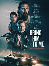 Affiche de Bring Him To Me, film à voir en streaming sur Pygargue