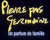 image de Pleure pas Germaine Bande-annonce VF
