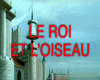 image de Le Roi et l'oiseau Bande-annonce VF