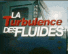 image de La Turbulence des fluides Bande-annonce VF