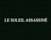 image de Le Soleil assassiné Bande-annonce VF