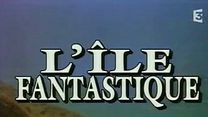 image de L'Ile Fantastique Extrait vidéo VF