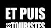 Et puis les touristes Bande-annonce VO