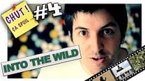 Into the Wild - CHUT ÇA SPOIL #4