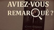 image de Aviez-vous remarqué ? Game of Thrones