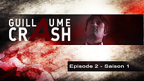 image de Guillaume Crash - saison 1 - épisode 2