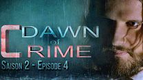 image de Dawn of Crime - saison 2 - épisode 4 Episode complet VF