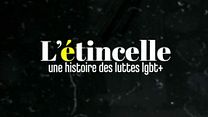 image de L'Etincelle: une histoire des luttes LGBT+ Bande-annonce VO