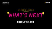 image de CANNESERIES What’s Next - Becoming A God