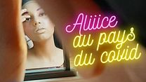 image de Aliiice au pays du Covid Bande-annonce VF