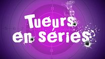 Tueurs en Séries