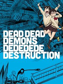Dead Dead Demons Dededede Destruction