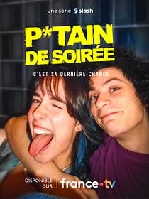 poster de la série P*tain de soirée