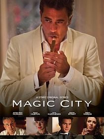Magic City Saison 2 - AlloCiné