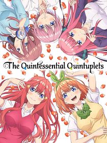 The Quintessential Quintuplets