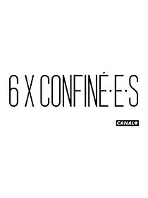 6 x confin.é.e.s