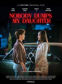 Affiche de Nobody Dumps My Daughter, film à voir en streaming sur Pygargue