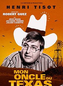Affiche de Mon oncle du Texas, film à voir en streaming sur Pygargue