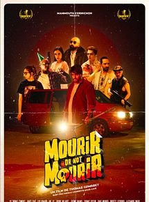 Affiche de Mourir or not mourir, film à voir en streaming sur Pygargue