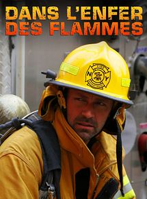 Affiche de Dans l'enfer des flammes, film à voir en streaming sur Pygargue