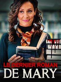 Affiche de Le dernier roman de Mary, film à voir en streaming sur Pygargue
