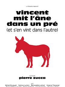 Affiche de Vincent mit l'âne dans un pré (et s'en vint dans l'autre), film à voir en streaming sur Pygargue