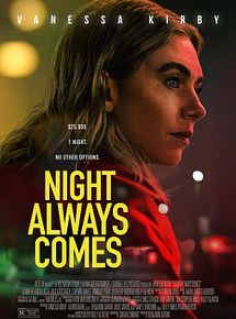 Affiche de Night Always Comes, film à voir en streaming sur Pygargue
