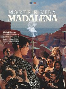 Affiche de Morte e Vida Madalena, film à voir en streaming sur Pygargue