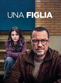 Affiche de Una figlia, film à voir en streaming sur Pygargue