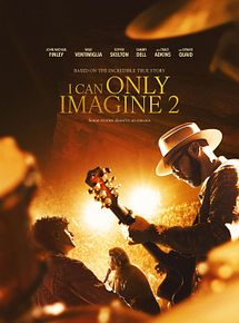 Affiche de I Can Only Imagine 2, film à voir en streaming sur Pygargue
