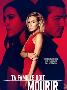 Affiche de Ta famille doit mourir..., film à voir en streaming sur Pygargue