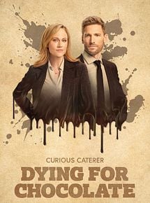 Affiche de Curious Caterer: Dying for Chocolate, film à voir en streaming sur Pygargue