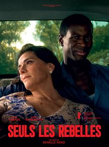 Affiche de Seuls les rebelles, film à voir en streaming sur Pygargue
