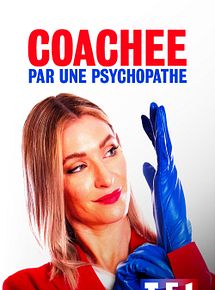 Affiche de Coachée par une psychopathe, film à voir en streaming sur Pygargue
