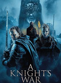Affiche de A Knight's War, film à voir en streaming sur Pygargue