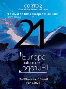 Affiche du film Programme 2 de la compétition de courts-métrages CORTO du Festival l’Europe autour de l’Europe, à voir en streaming sur Play DD Streaming