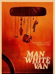Affiche de The Man In The White Van, film à voir en streaming sur Pygargue