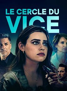 Affiche de Le Cercle Du Vice, film à voir en streaming sur Pygargue