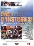 Affiche de Pas d'histoires ! 12 regards sur le racisme au quotidien, film à voir en streaming sur Pygargue
